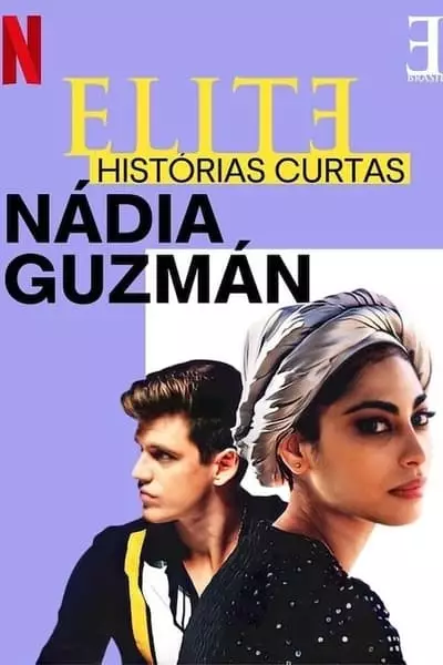 Elite Histórias Breves: Nadia Guzmán 1ª Temporada (2021) Torrent