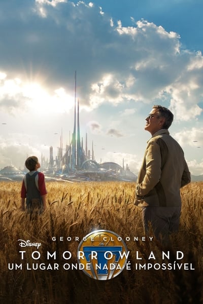 Tomorrowland: Um Lugar Onde Nada é Impossível (2015) Torrent
